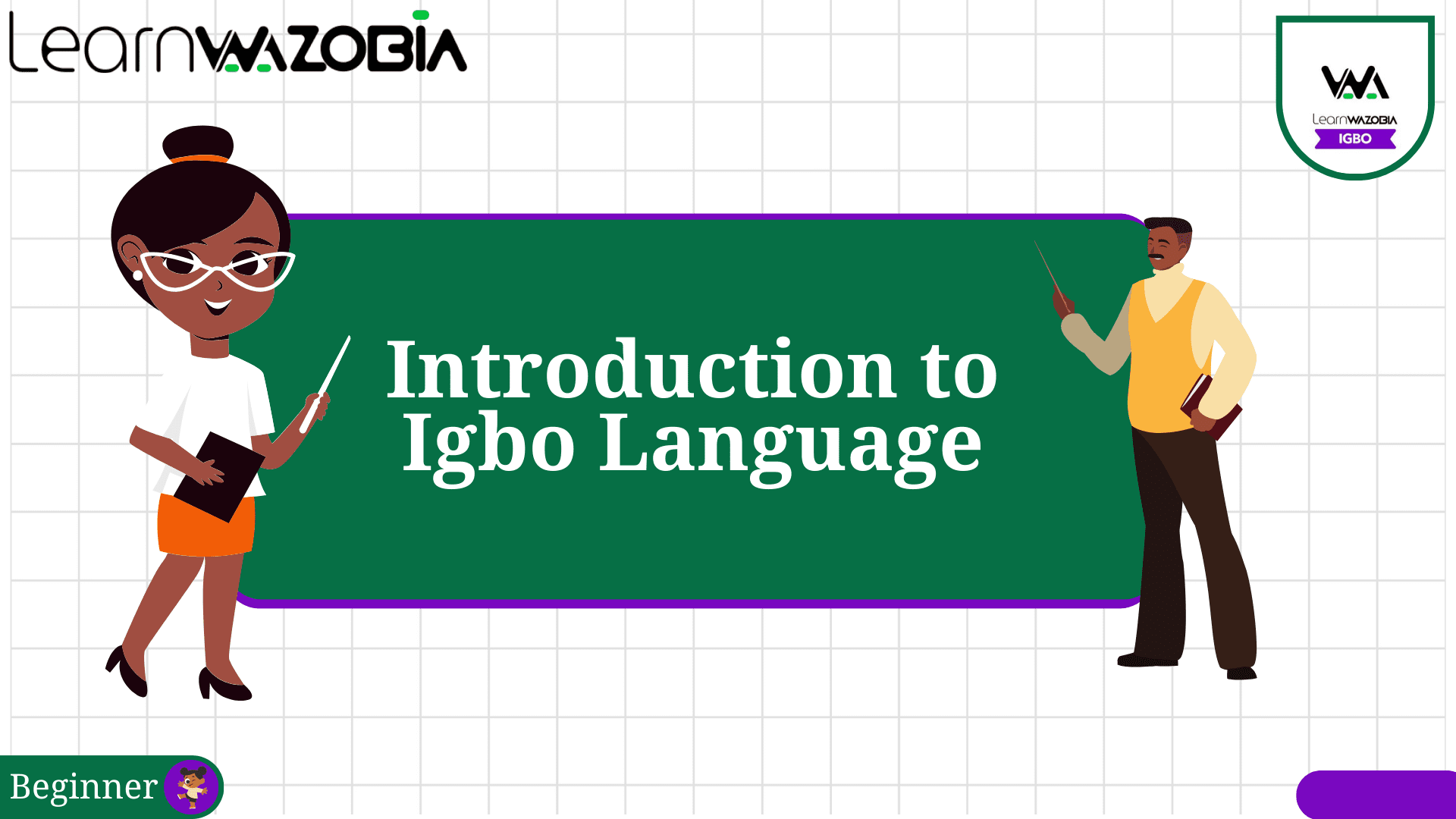 Introduction to Igbo Language (Beginner Course + Live Lessons Introduction to Igbo Language (Beginner Course + Live Lessons