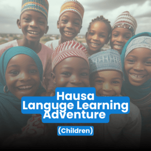Hausa Level 1 Beginner Program (6-12yrs)